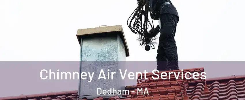  Chimney Air Vent Services Dedham - MA