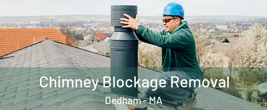  Chimney Blockage Removal Dedham - MA