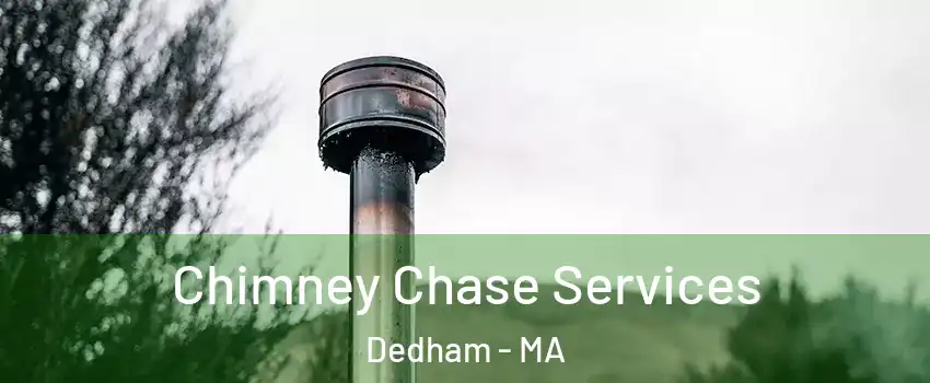  Chimney Chase Services Dedham - MA