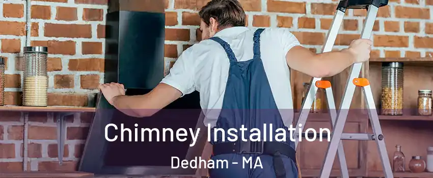  Chimney Installation Dedham - MA
