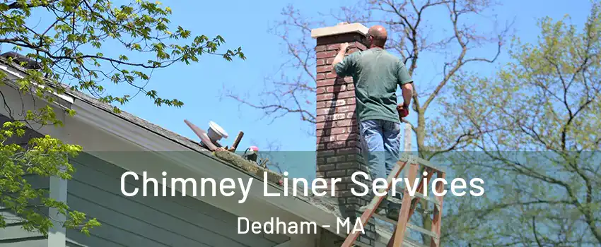  Chimney Liner Services Dedham - MA