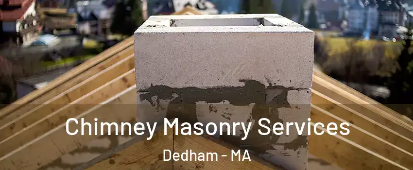  Chimney Masonry Services Dedham - MA