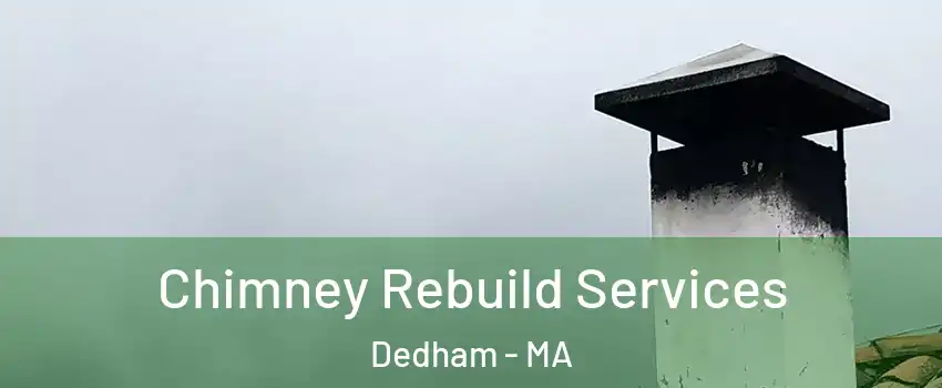  Chimney Rebuild Services Dedham - MA