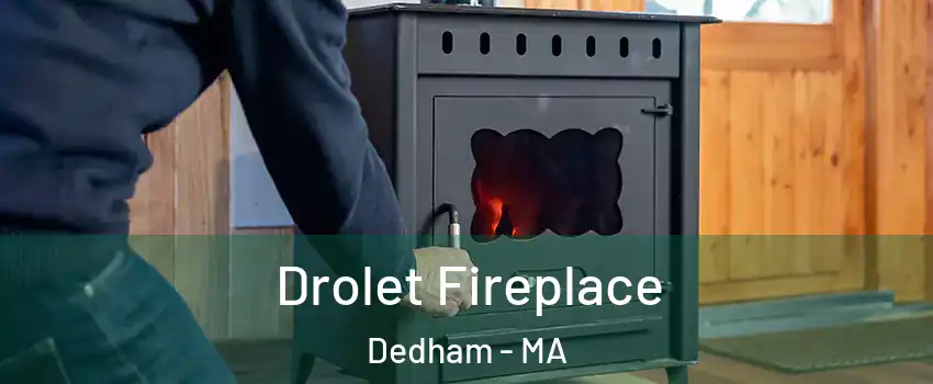  Drolet Fireplace Dedham - MA