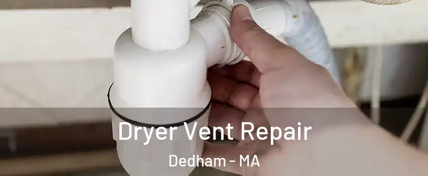  Dryer Vent Repair Dedham - MA