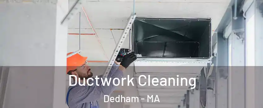  Ductwork Cleaning Dedham - MA