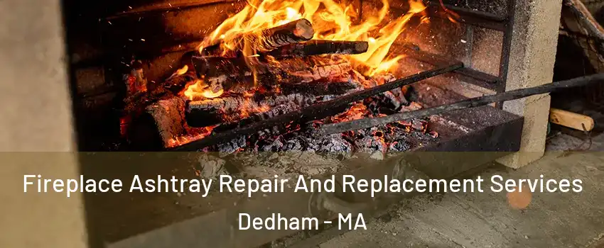  Fireplace Ashtray Repair And Replacement Services Dedham - MA