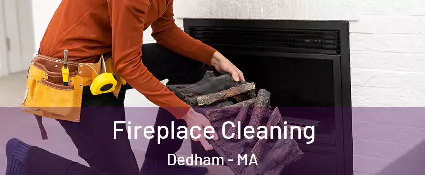  Fireplace Cleaning Dedham - MA