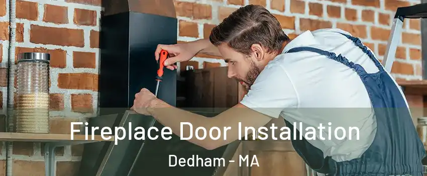  Fireplace Door Installation Dedham - MA