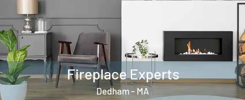 Fireplace Experts Dedham - MA