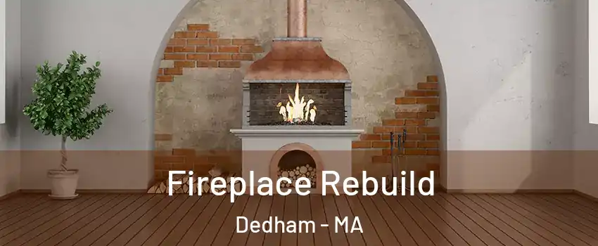  Fireplace Rebuild Dedham - MA