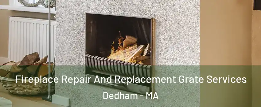  Fireplace Repair And Replacement Grate Services Dedham - MA