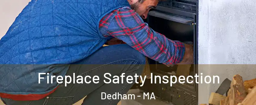  Fireplace Safety Inspection Dedham - MA