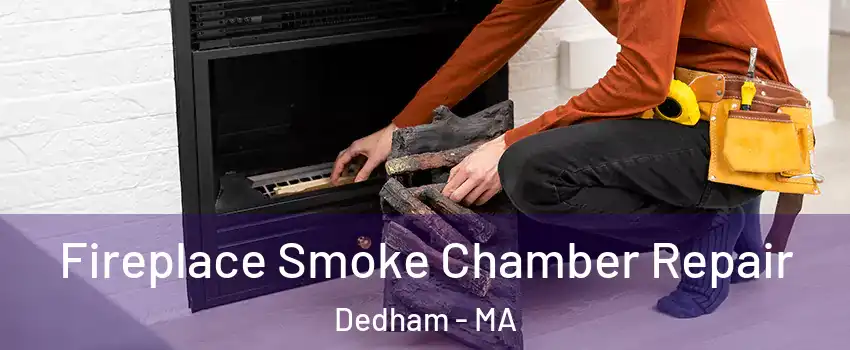  Fireplace Smoke Chamber Repair Dedham - MA