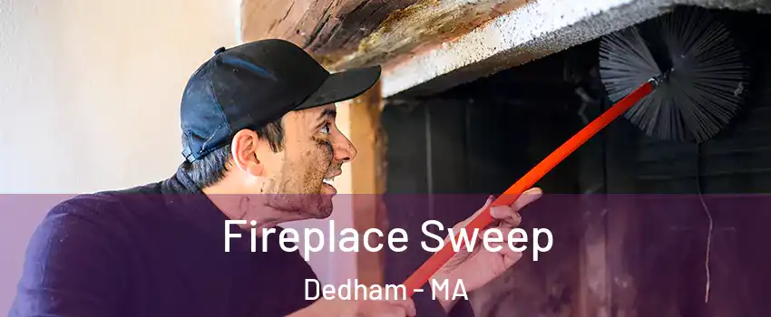  Fireplace Sweep Dedham - MA