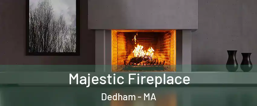  Majestic Fireplace Dedham - MA