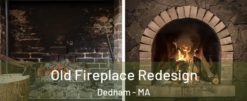  Old Fireplace Redesign Dedham - MA
