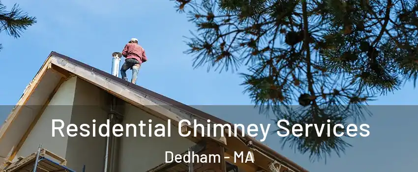  Residential Chimney Services Dedham - MA