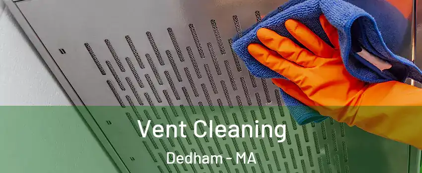  Vent Cleaning Dedham - MA